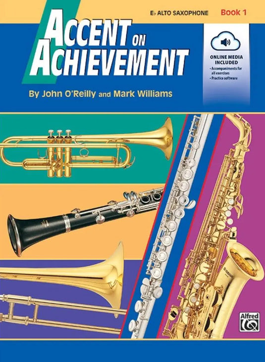 O'REILLY e WILLIAMS - Accent on Achievement Eb Alto Saxophone Book 1