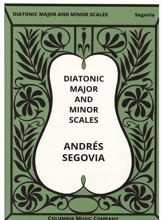 SEGOVIA - Diatonic Major and Minor Scales