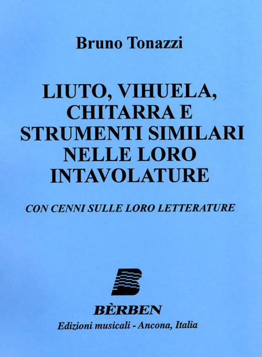TONAZZI - Liuto Vihuela Chitarra E Strumenti Similari nelle loro intavolature