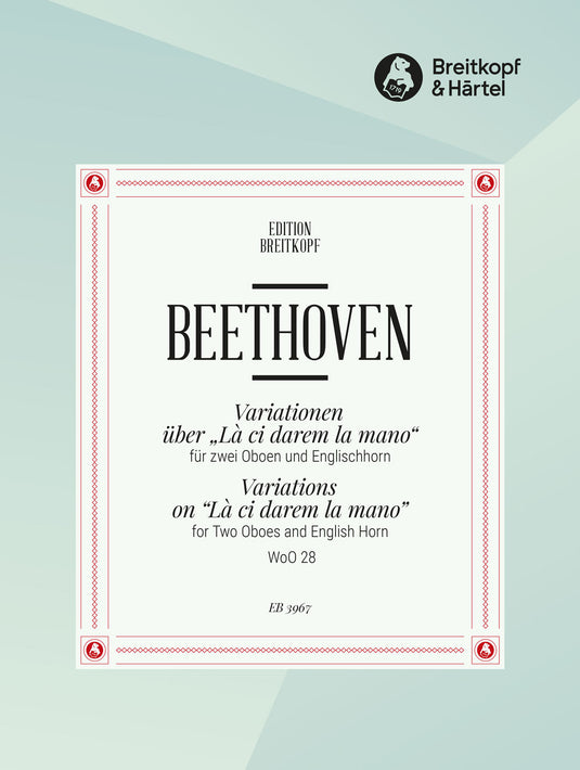 BEETHOVEN - Variations on “Là ci darem la mano” from Mozart’s “Don Giovanni” WoO 28