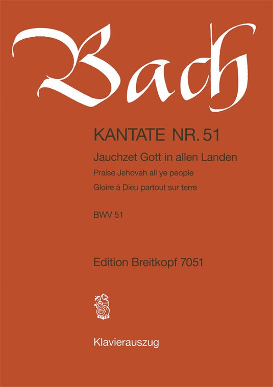 BACH - Cantata BWV 51 “Praise Jehovah all ye people”