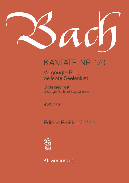 BACH - Cantata BWV 170 “O blessed rest, thou giv'st true happiness”
