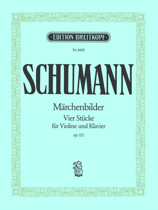 SCHUMANN - Märchenbilder Op. 113
