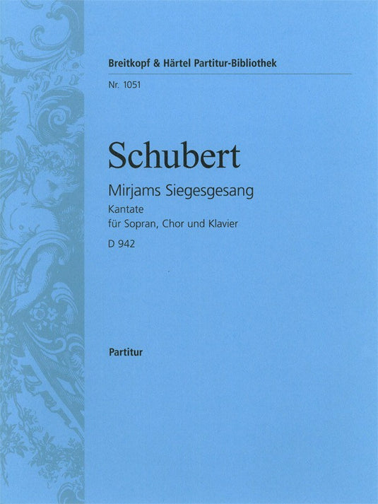 SCHUBERT - Mirjams Siegesgesang D 942 [Op. post. 136]