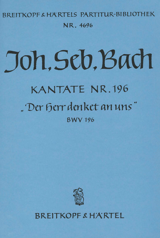 BACH - Cantata BWV 196 “Der Herr denket an uns”