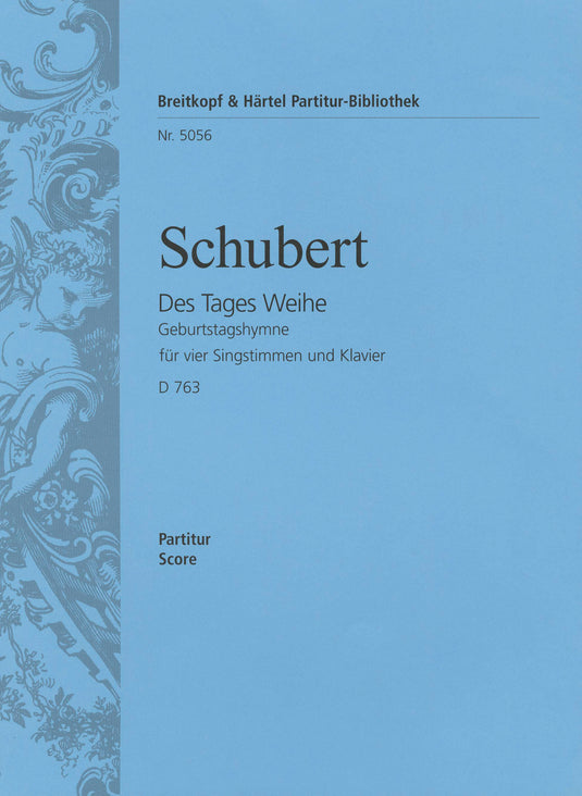 SCHUBERT - Geburtstagshymne (Des Tages Weihe) D 763 [Op. post. 146]