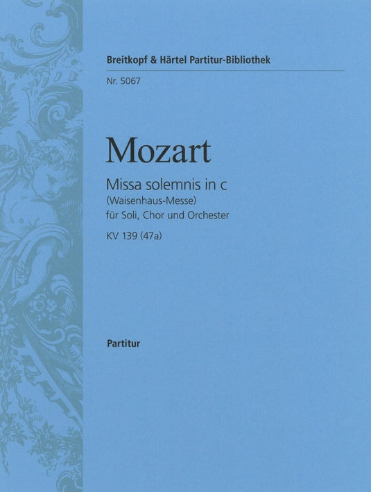 MOZART - Missa solemnis in c K. 139 (47a)