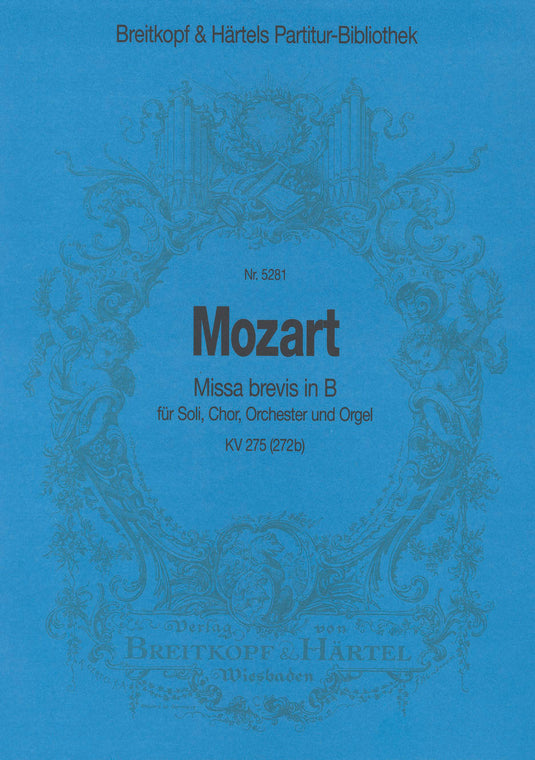 MOZART - Missa brevis in B K. 275 (272b)
