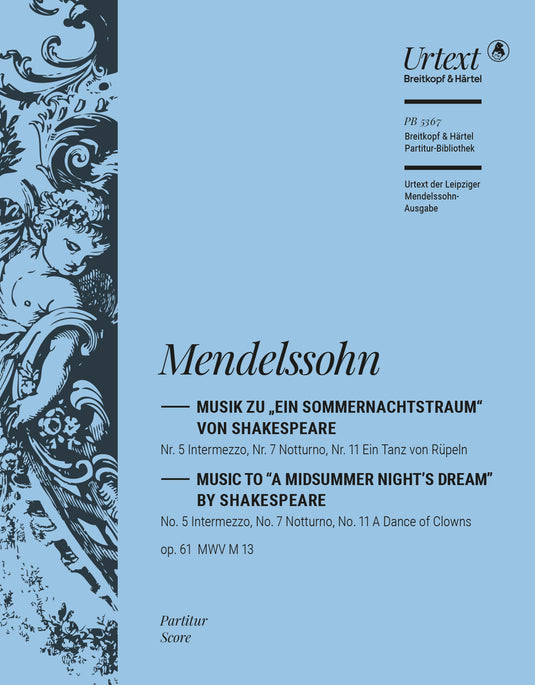 MENDELSSOHN - A Midsummer Night's Dream No. 5, 7, 11 from Op. 61 MWV M 13