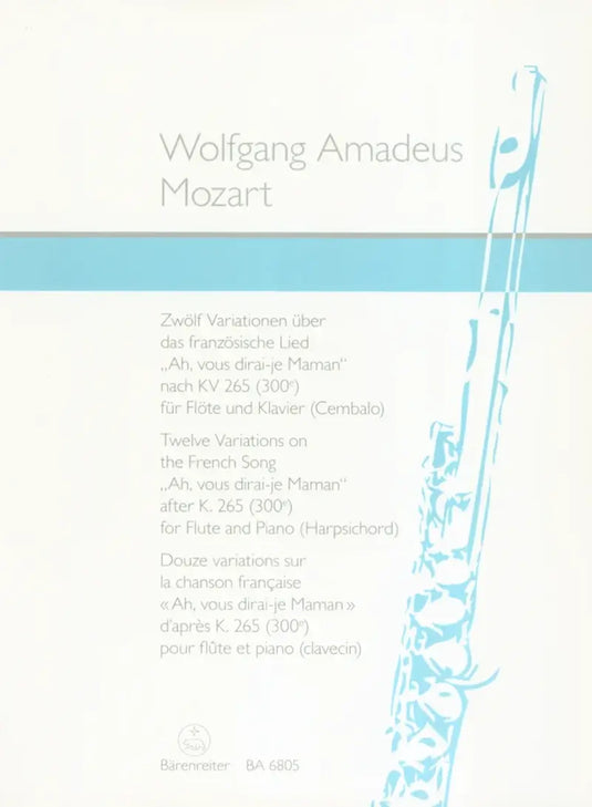 MOZART - Twelve Variations on the French Song "Ah, vous dirai-je Maman" based on K. 265 (300e) for Flute and Piano (Harpsichord)