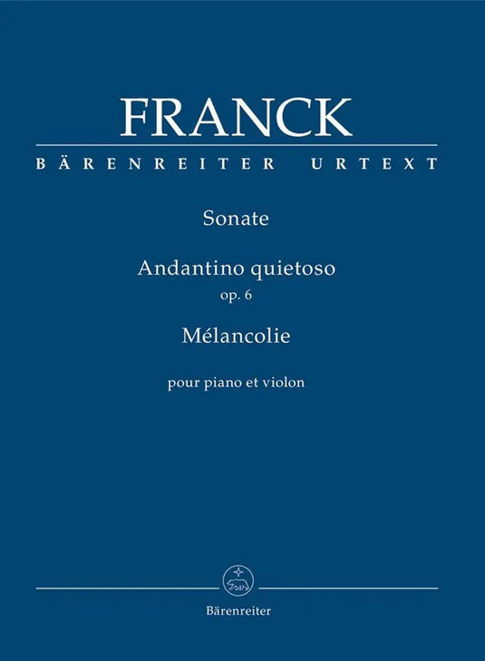 FRANCK - Sonate / Andantino quietoso op. 6 / Mélancolie for Piano and Violin