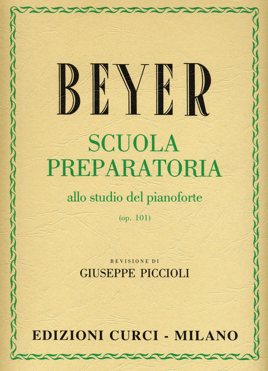 BEYER - Scuola Preparatoria Allo Studio Del Pianoforte Op.101