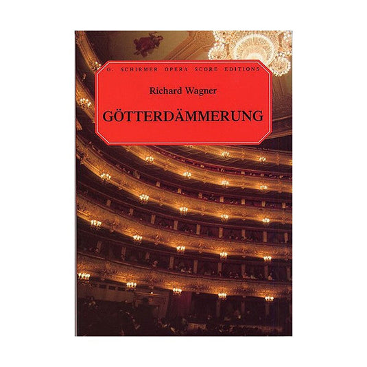 WAGNER - Gotterdammerung - Schirmer Edition