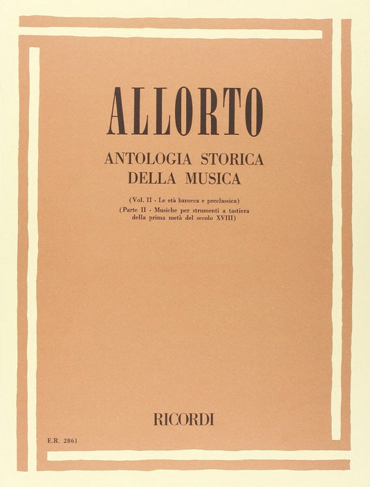 ALLORTO - Antologia Storica Della Musica Vol. II - Parte II