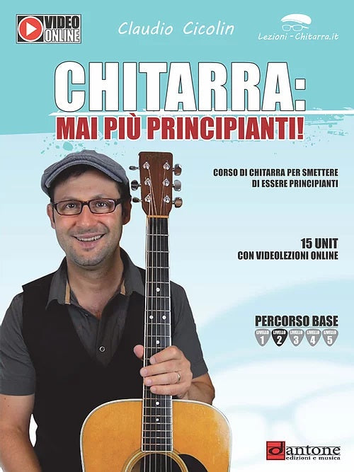 CICOLIN - Chitarra: Mai PiÙ Principianti!
