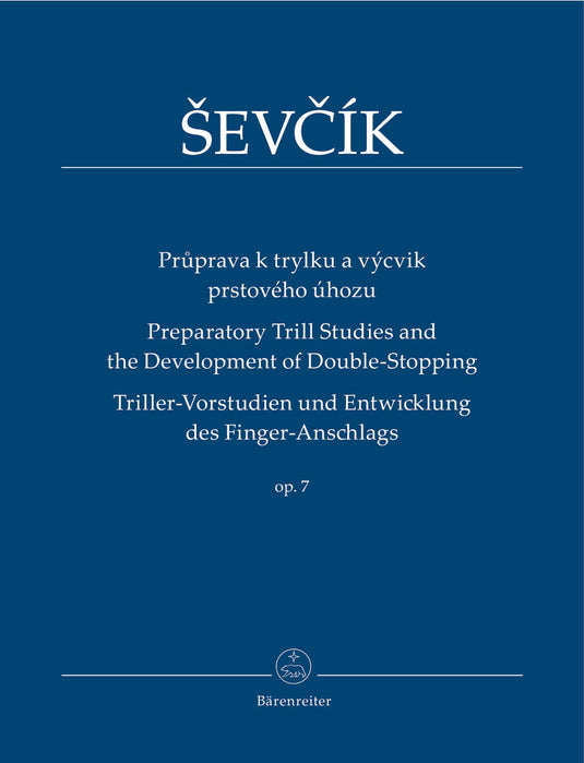 SEVCIK - PREPARATORY TRILL STUDIES AND DEVELOPMENT OF DOUBLE-STOPPING OP.7 (BARENREITER)