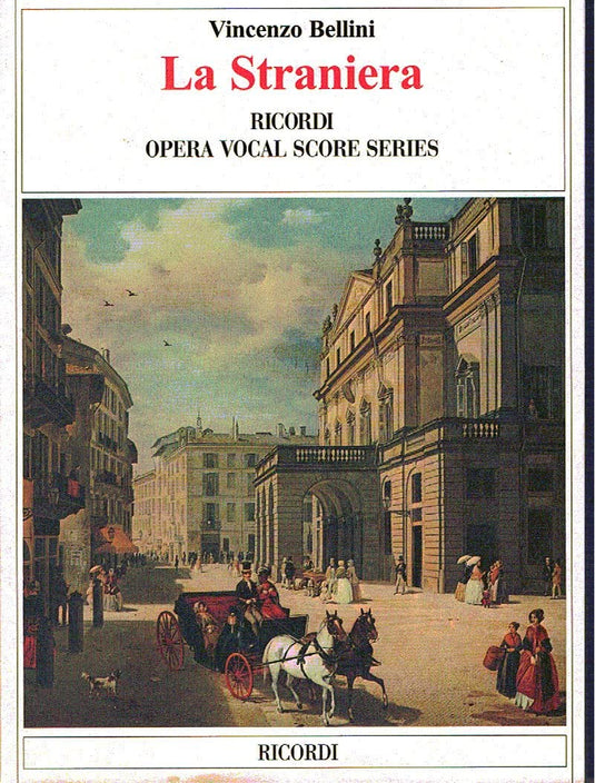 BELLINI - La Straniera