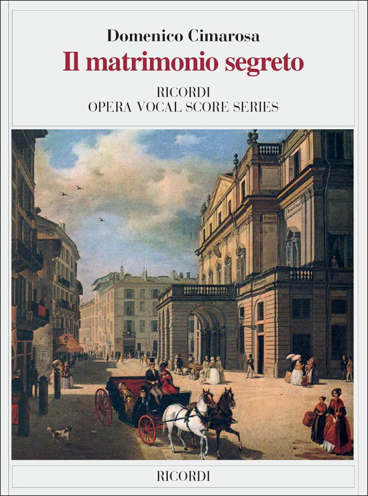 CIMAROSA - Il Matrimonio Segreto